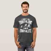 Ik doe geen triathlons Gezegde voor vrouwen T-shirt (Voorkant volledig)