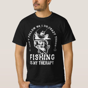 Ik doe gekke dingen, vissen is mijn therapie visse t-shirt