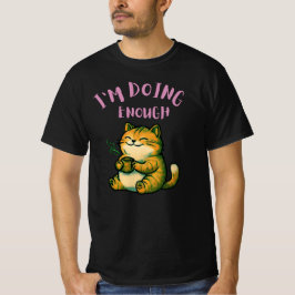 Ik Doe Genoeg Kattenillustratie| Kalm Zelfrespect T-shirt