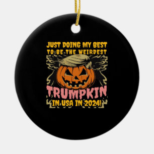 Ik doe gewoon mijn vreemdste Trumpkin USA Classic Keramisch Ornament