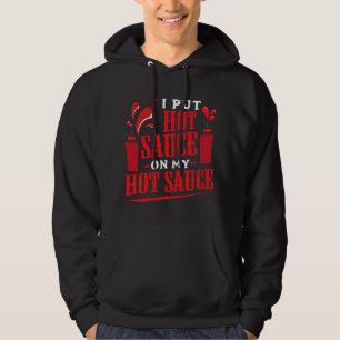Ik Doe Heet Saus Op Mijn Heet Saus Chilipeper Eet Hoodie