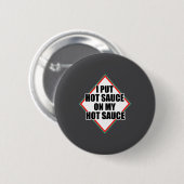 Ik Doe Heet Saus Op Mijn Heet Saus Ronde Button 5,7 Cm (Voorkant /achterkant)