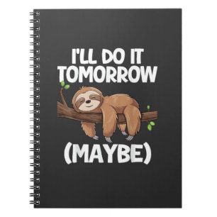 Ik Doe Het Morgen Misschien Luiaard T-Shirt Notitieboek