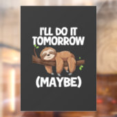 Ik Doe Het Morgen Misschien Luiaard T-Shirt Raamsticker (Vel 2)