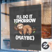 Ik Doe Het Morgen Misschien Luiaard T-Shirt Raamsticker (Cafe Raam)