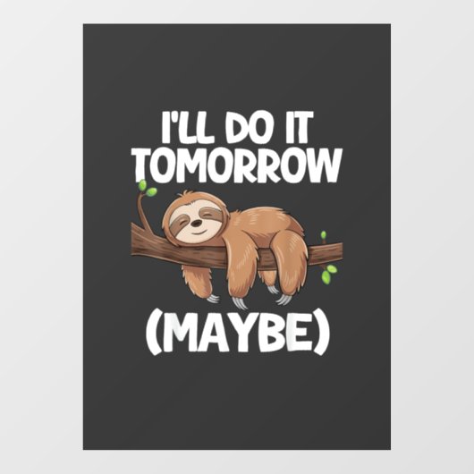 Ik Doe Het Morgen Misschien Luiaard T-Shirt Raamsticker (Vel)