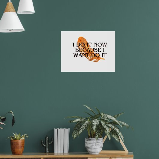 Ik doe het nu omdat ik het ,gouden decor wil poster (Woonkamer 1)