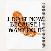 Ik doe het nu omdat ik het wil. Spiral Notitieboek (Achterkant)