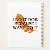 Ik doe het nu omdat ik wil .motivatie goud planner (Achterkant)