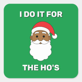 Ik doe het voor de Afrikaanse Amerikaanse kerstman Vierkante Sticker