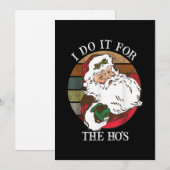 Ik doe het voor de dames Grappige ongepaste Kerstm Feestdagenkaart (Voorkant / Achterkant)