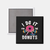 Ik doe het voor de donuts workout magneet (Voorkant / Achterkant)