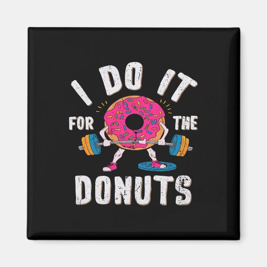 Ik doe het voor de donuts workout magneet (Voorkant)