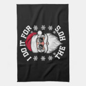 Ik doe het voor de grappige kerstman lelijke kerst theedoek (Verticaal)