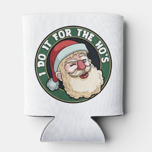 Ik doe het voor de grappige kerstmannen van de Ho. Blikjeskoeler (Achterkant)