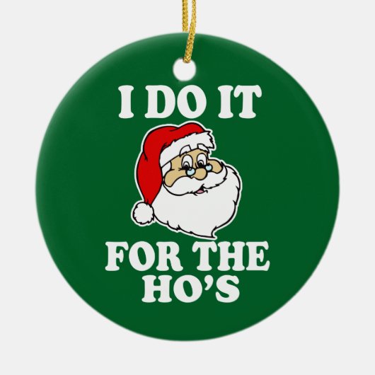 Ik doe het voor de grappige kerstversiering. keramisch ornament (Voorkant)