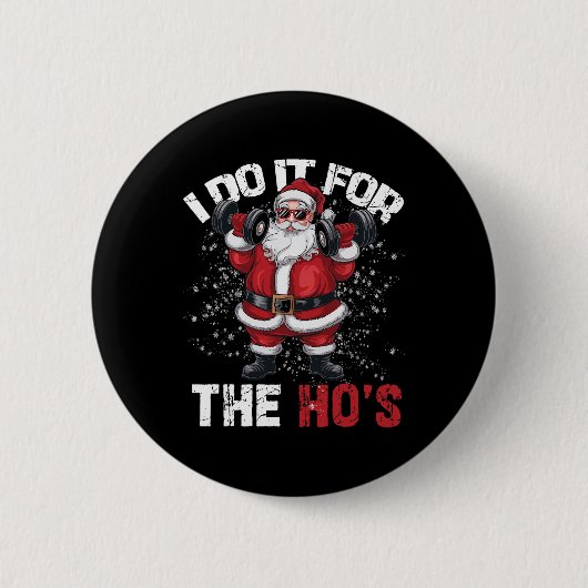 Ik doe het voor de grappigste kerstman lift ronde button 5,7 cm (Voorkant)