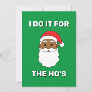 Ik doe het voor de Ho's Afro-Amerikaanse Kerstman  Feestdagenkaart