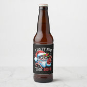 Ik doe het voor de Ho's Funny Christmas Kerstman Bier Etiket (Voorkant)
