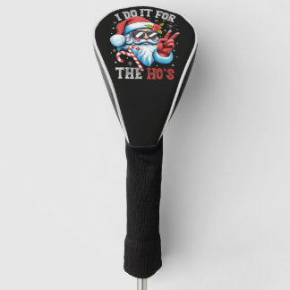 Ik doe het voor de Ho's Funny Christmas Kerstman Golfheadcover