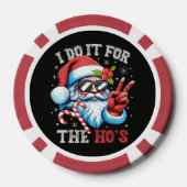 Ik doe het voor de Ho's Funny Christmas Kerstman Poker Chips (Achterkant)