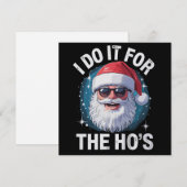 Ik doe het voor de Ho's Funny Ongepaste Kerst Feestdagenkaart (Voorkant / Achterkant)