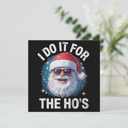 Ik doe het voor de Ho's Funny Ongepaste Kerst Feestdagenkaart (Staand voorkant)