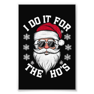 Ik doe het voor de Hos Funny Santa lelijke kerst  Foto Afdruk
