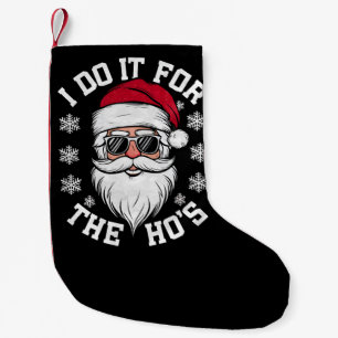 Ik doe het voor de Hos Funny Santa lelijke kerst  Kleine Kerstsok