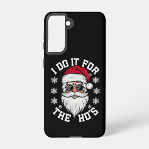 Ik doe het voor de Hos Funny Santa lelijke kerst  Samsung Galaxy Hoesje