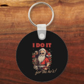 Ik doe het voor de ho's! Grappige kerst humor, San Sleutelhanger (Voorkant)