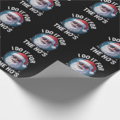 Ik doe het voor de Ho's Grappige ongepaste Kerst Cadeaupapier (Hoek)