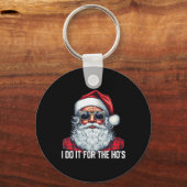 Ik doe het voor de Ho's Kerstman Kerstmis Sleutelhanger (Voorkant)