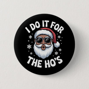 Ik doe het voor de Hos Kerstmis Afro-Amerikaans  Ronde Button 5,7 Cm