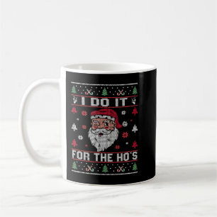 Ik doe het voor de Ho's, Rude offensieve Kerstmis Koffiemok