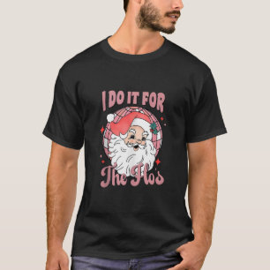 Ik doe het voor de HoS Sinterklaas Kerstmis Groovy T-shirt