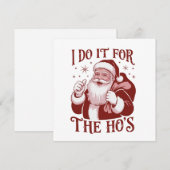 Ik doe het voor de Ho's Snarky Kerst Sarcasme  Feestdagenkaart (Voorkant / Achterkant)
