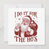 Ik doe het voor de Ho's Snarky Kerst Sarcasme  Feestdagenkaart (Voorkant)