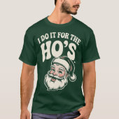 Ik doe het voor de ho's t-shirt (Voorkant)