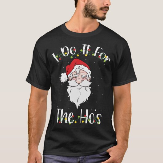 Ik doe het voor de Ho's T-shirt (Voorkant)