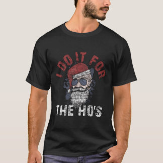 Ik doe het voor de Ho's vintage kerstbaard San T-shirt