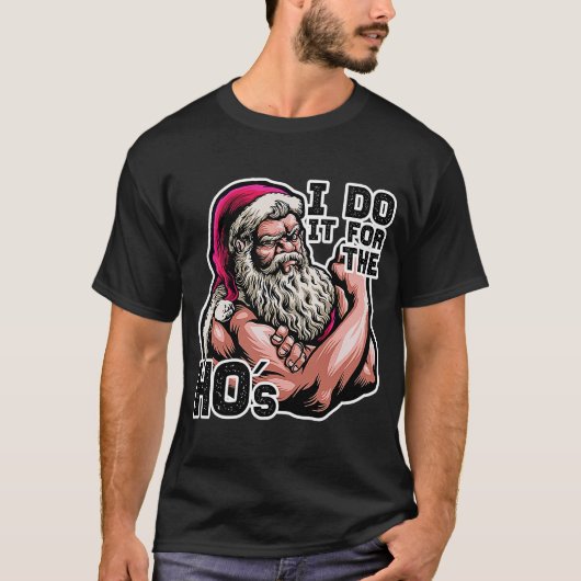Ik doe het voor de HOs-werkout Gym Santa Idea T-shirt (Voorkant)
