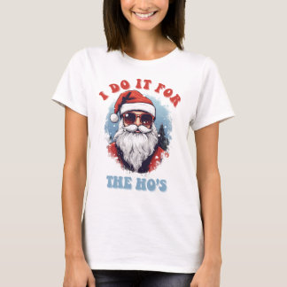 Ik doe het voor de kerst van de kerstman. t-shirt
