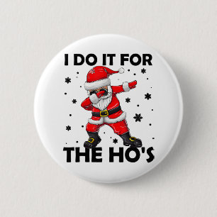 Ik doe het voor de kerstkerstman van de Hos Dabbin Ronde Button 5,7 Cm