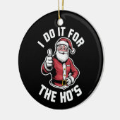 Ik doe het voor de kerstman Grappige kerst Keramisch Ornament (Links)