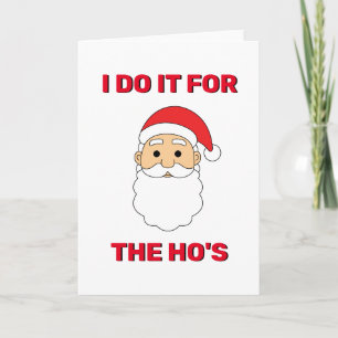 Ik doe het voor de kerstman van de Ho, Naughty Whi Feestdagen Kaart