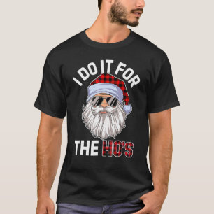 Ik doe het voor de ongeschikte kerstMannen van de  T-shirt