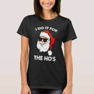 Ik doe het voor de ongeschikte kerstMannen van de T-shirt