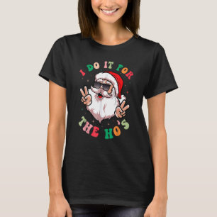 Ik doe het voor de Retro Santa Claus Groovy Chri. T-shirt