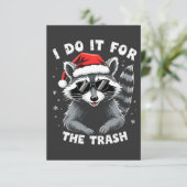 Ik doe het voor de Trash Funny Christmas Raccoon Bedankkaart (Staand voorkant)